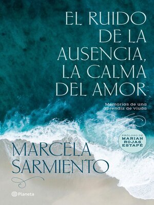 cover image of El ruido de la ausencia, la calma del amor